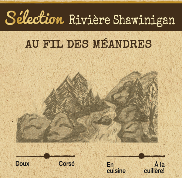 SÉLECTION de la Rivière Shawinigan - DÉGUSTATION